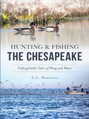 cover image of Hunting & Fishing the Chesapeake